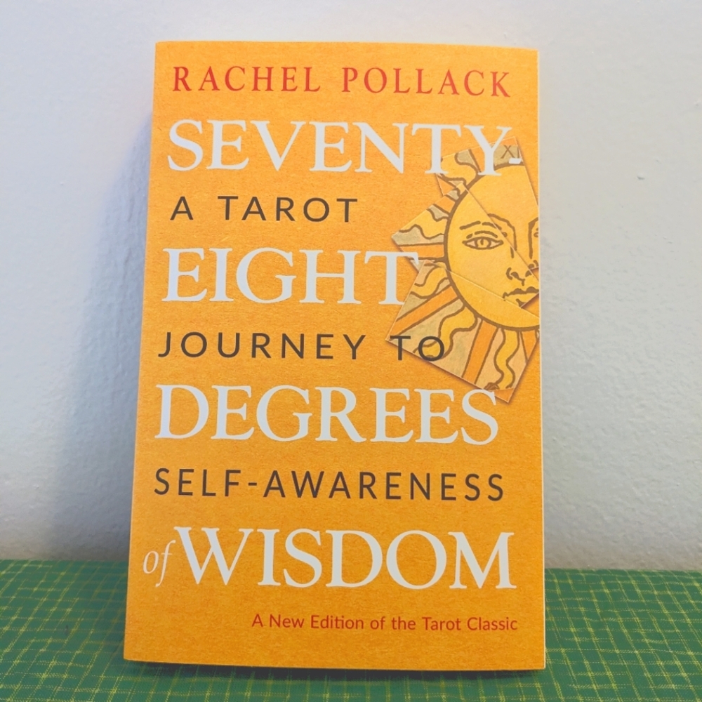 Seventy Eight Degrees of Wisdom by Rachel Pollack